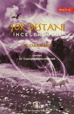 Şor Destanı İncelemeleri