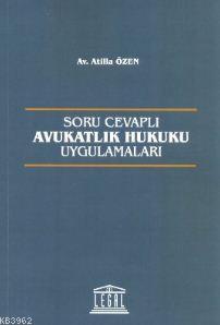 Soru Cevaplı Avukatlık Hukuku Uygulamaları