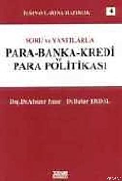 Soru ve Yanıtlarla Para Banka Kredi ve Para Politikası Abuzer Pınar