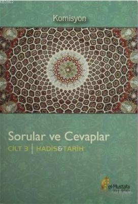Sorular ve Cevaplar Cilt 3 : Hadis, Tarih