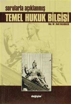 Sorularla Açıklanmış Temel Hukuk Bilgisi