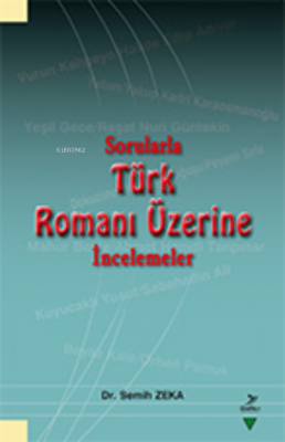 Sorularla Türk Romanı Üzerine İncelemeler Semih Zeka