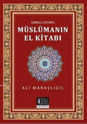 Sorulu - Cevaplı Müslümanın El Kitabı (Cep Boy) Ali Maraşlıgil