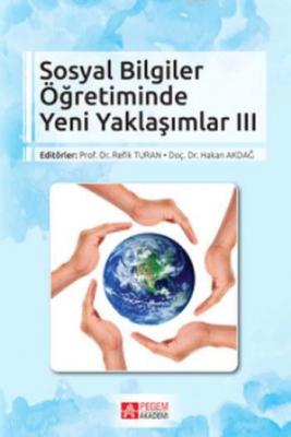 Sosyal Bilgiler Öğretiminde Yeni Yaklaşımlar III Ahmet Şimşek