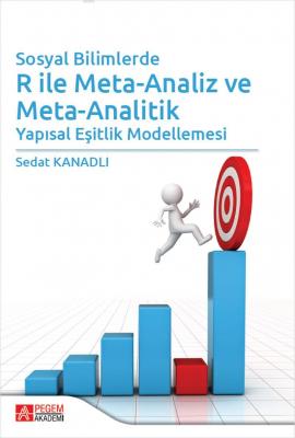 Sosyal Bilimlerde R ile Meta-Analiz ve Meta-Analitik