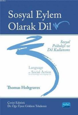 Sosyal Eylem Olarak Dil Sosyal Psikoloji ve Dil Kullanımı