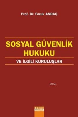 Sosyal Güvenlik Hukuku Ve İlgili Kuruluşlar