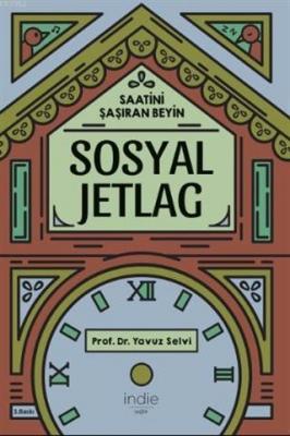 Sosyal Jetlag - Saatini Şaşıran Beyin