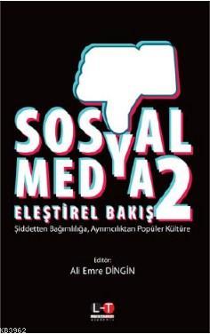 Sosyal Medya Eleştirel Bakış 2