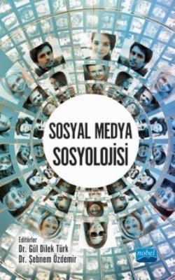 Sosyal Medya Sosyolojisi Şebnem Özdemir Gül Dilek Türk