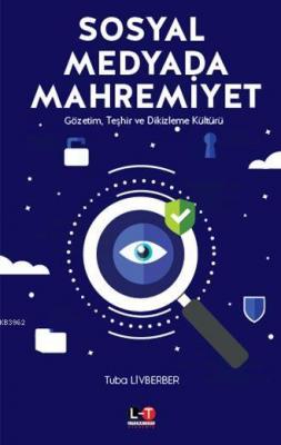 Sosyal Medyada Mahremiyet Tuba Livberber