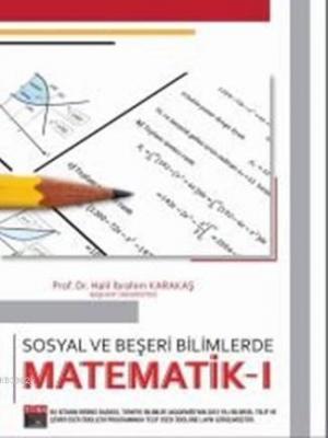 Sosyal ve Beşeri Bilimlerde Matematik - 1 Halil İbrahim Karataş