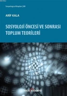 Sosyoloji Öncesi ve Sonrası Toplum Teorileri