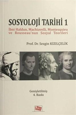 Sosyoloji Tarihi 1 İbri Haldun, Machiavelli, Montesquieu ve Rousseau'n