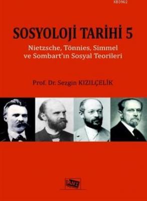 Sosyoloji Tarihi 5 Sezgin Kızılçelik