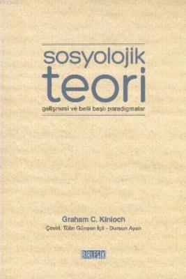 Sosyolojik Teori Gelişmesi ve BelliBaşlı Paradigmala