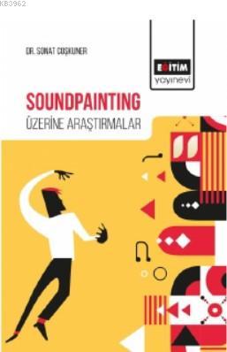 Soundpainting Üzerine Araştırmalar