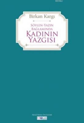 Söylen Yazın Bağlamında Kadının Yazgısı