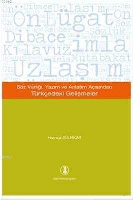 Söz Varlığı, Yazım ve Anlatım Açısından Türkçedeki Gelişmeler