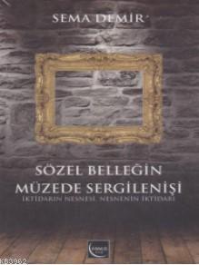 Sözel Belleğin Müzede Sergilenişi Sema Demir