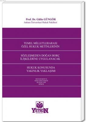 Sözleşmeden Doğan Borç İlişkilerine Uygulanacak Hukuk Konusunda Yakınlık Yaklaşımı