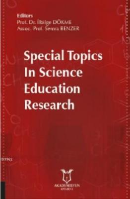 Special Topics In Science Education Research İlbilge Dökme