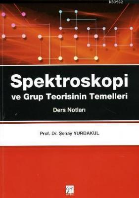 Spektroskopi ve Grup Teorisinin Temelleri (Ders Notları)