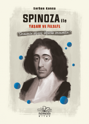 Spinoza ile Yaşam ve Felsefe Serhan Kansu