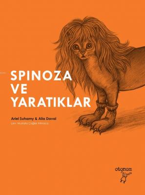 Spinoza ve Yaratıklar Ariel Suhamy