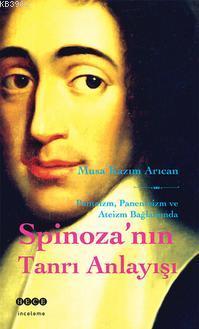 Spinoza'nın Tanrı Anlayışı Musa Kazım Arıcan