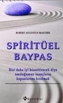 Spiritüel Baypas Robert Augustus Masters