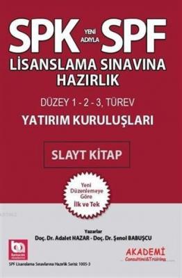 SPK Yeni Adıyla SPF Lisanslama Sınavına Hazırlık Yatırım Kuruluşları