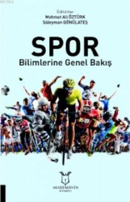 Spor Bilimlerine Genel Bakış Mehmet Ali Öztürk