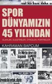 Spor Dünyamızın 45 Yılından