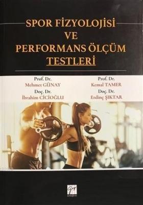 Spor Fizyolojisi ve Performans Ölçüm Testleri Mehmet Günay