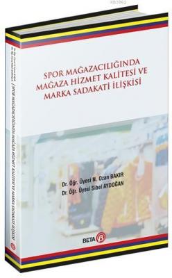 Spor Mağazacılığında Hizmet Kalitesi ve Marka Sadakati İlişkisi