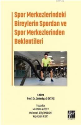 Spor Merkezlerindeki Bireylerin Spordan ve Spor Merkezlerinden Beklentileri