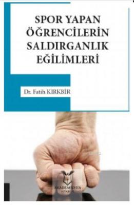 Spor Yapan Öğrencilerin Saldırganlık Eğilimleri