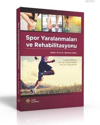 Spor Yaralanmaları ve Rehabilitasyonu Mehmet Ünal