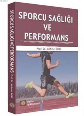 Sporcu Sağlığı ve Performans Mehmet Ünal