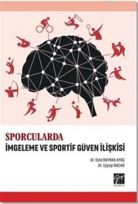 Sporcularda İmgeleme ve Sportif Güven İlişkisi