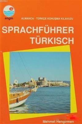 Sprachführer Türkisch Almanca - Türkçe Konuşma Kılavuzu Mehmet Hengirm