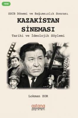 SSCB Dönemi ve Bağımsızlık Sonrası Kazakistan Sineması Kolektif