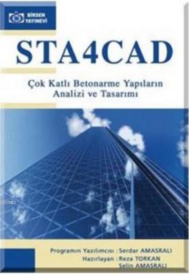 STA4 CAD Çok Katlı Betonarme Yapıların Analizi ve Tasarımı Serdar Amas
