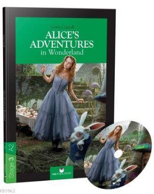 Stage 3 - A2: Alice's Adventures in Wonderland Lewis Carroll