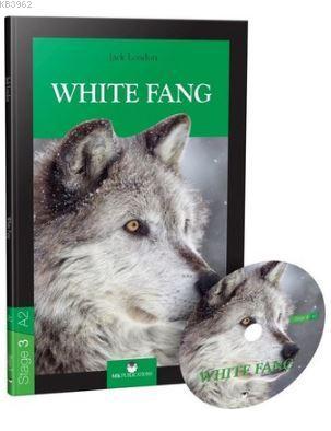 Stage 3 - A2 : White Fang Jack London