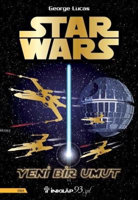 Star Wars - Yeni Bir Umut George Lucas