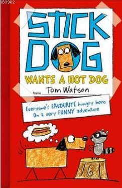 Stick Dog Wants a Hot Dog