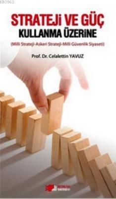 Strateji ve Güç Kullanma Üzerine