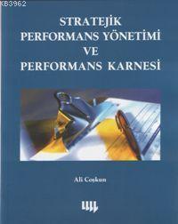 Stratejik Performans Yönetimi ve Performans Karnesi Ali Coşkun